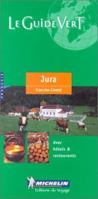 Michelin Green Guide Jura Franche Comte 2060034019 Book Cover