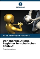 Der Therapeutische Begleiter im schulischen Kontext 6207032667 Book Cover