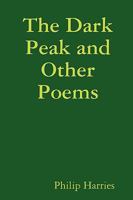 The Dark Peak and Other Poems 0955986109 Book Cover