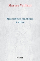Mes Petites Machines À Vivre 2709635151 Book Cover