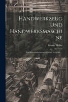 Handwerkzeug Und Handwerksmaschine: Ein Wirtschaftwissenschaftlicher Vergleich ... 1022526499 Book Cover