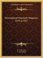 Theosophical Quarterly Magazine, 1934 to 1935 0766152928 Book Cover