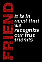 FRIEND: It is in need that we recognize our true friends 1652873635 Book Cover