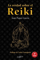 La verdad sobre el Reiki 8496894282 Book Cover