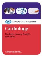 Cardiology: Clinical Cases Uncovered 1405178000 Book Cover