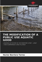 The Modification of a Public Use Aquatic Good 6202653620 Book Cover