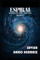Espiral: Seales del Fin del Mundo 1095471414 Book Cover