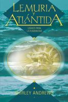 Lemuria Y Atlantida: Legado para la humanidad 0738706566 Book Cover
