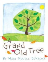 A Grand Old Tree 0439623340 Book Cover