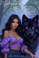 Fighting For My Heart: Moonstone Pack Series B0CNN2QJS8 Book Cover