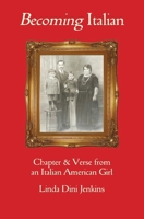 Becoming Italian : Chapter & Verse from an Italian American Girl 173659740X Book Cover