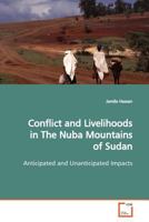 Conflict and Livelihoods in the Nuba Mountains of Sudan 3639170962 Book Cover