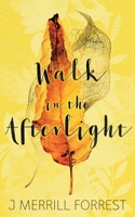 Walk in the Afterlight 0956795447 Book Cover