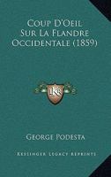 Coup D'Oeil Sur La Flandre Occidentale (1859) 1279999632 Book Cover