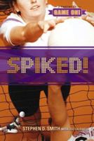 Spiked! (Game On! for Girls) 0784717311 Book Cover