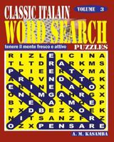 CLASSIC ITALIAN Word Search Puzzles. Vol. 3 1540669033 Book Cover