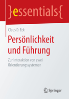 Persönlichkeit Und Führung: Zur Interaktion Von Zwei Orientierungssystemen 3658082925 Book Cover