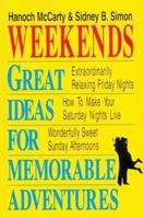 Weekends: Great Ideas for Memorable Adventures 1558743006 Book Cover