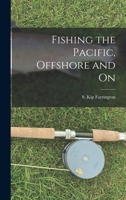Fishing The Pacific, Offshore And On 1017040095 Book Cover