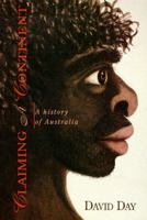 Claiming a Continent: A New History of Australia 0732269768 Book Cover