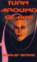 Turn Around, Gemini 1587212323 Book Cover