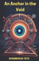 An Anchor in the Void B0F9SZQKNV Book Cover