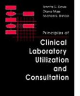 Principles of Clinical Laboratory Utilization and Consultation 0721669344 Book Cover
