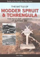 The Battle of Modder Spruit and Tchrengula: The Fight for Ladysmith, 30 October 1899 1928211488 Book Cover