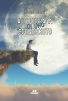 Autobiografia di uno sconosciuto B0BGSF6LKD Book Cover