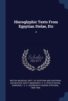 Hieroglyphic Texts From Egyptian Stelae, Etc: 4 1376981610 Book Cover