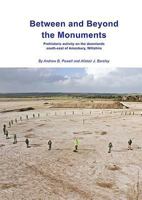 Between and Beyond the Monuments: Prehistoric Activity on the Downlands South-East of Amesbury. 1874350906 Book Cover