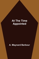 At the Time Appointed B000867X7O Book Cover