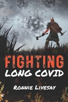FIGHTING Long COVID B0DQ59KZYV Book Cover