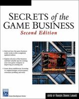 Secrets of the Game Business (Game Development Series)