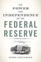 The Power and Independence of the Federal Reserve 0691164002 Book Cover