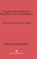 Trends and Variations in Fertility in the United States (Vital and Health Statistics Monographs, American Public Health Association) 0674418069 Book Cover