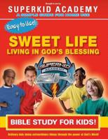 Ska Home Bible Study- The Sweet Life Living in the Blessing 160463099X Book Cover