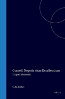 Cornelii Nepotis vitae excellentium imperatorum (Latin Edition) 9004558551 Book Cover