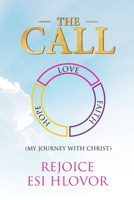 The Call: My Journey with Christ 1952744385 Book Cover