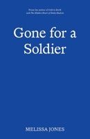 Gone For A Soldier 1068527323 Book Cover