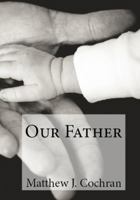 Devotions for Disciples: Our Father 0984998306 Book Cover