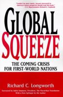 Global Squeeze: The Coming Crisis for First-World Nations 0809229749 Book Cover