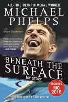 Michael Phelps: Beneath the Surface 1596703520 Book Cover