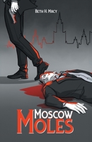 Moscow Moles (Moscow Nights Series) B0DRZV4HKP Book Cover