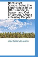 Nantucket Scraps (Notable American Author Series - Part I) 1016662882 Book Cover