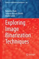 Exploring Image Binarization Techniques 8132228936 Book Cover