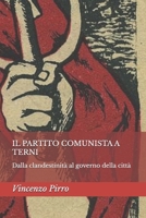 Il partito comunista a Terni: dalla clandestinità al governo della città B08C7CLF27 Book Cover