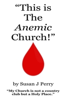 "This is The Anemic Church!" B084DGPM8X Book Cover