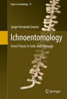Ichnoentomology: Insect Traces in Soils and Paleosols 3319282085 Book Cover