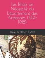 Les Billets de Nécessité du Département des Ardennes (1914-1918) 2956553011 Book Cover